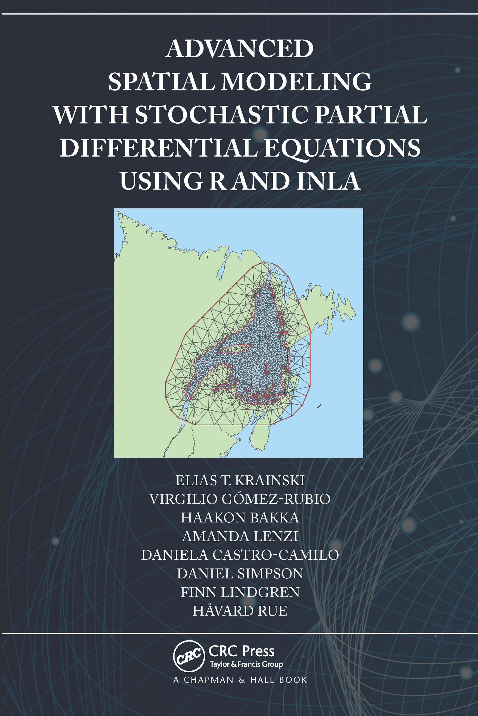 Advanced Spatial Modeling with Stochastic Partial Differential Equations Using R and INLA
